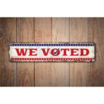 We-Voted-Premium-Quality-Rustic-Metal-Sign-Images