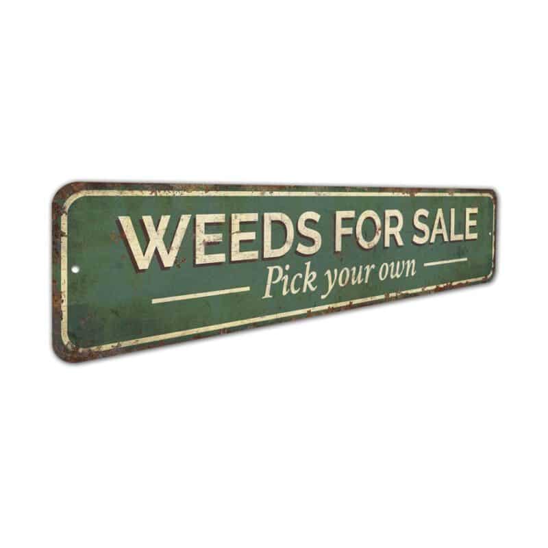 Weeds-for-Sale-Sign-Premium-Quality-Rustic-Metal-Sign-3