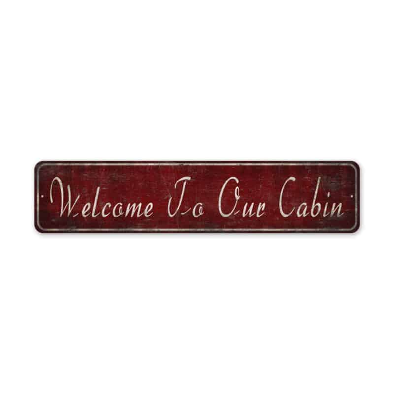 Welcome-To-Our-Cabin-Premium-Quality-Rustic-Metal-Sign-2-1