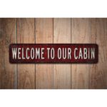 Welcome-To-Our-Cabin-Premium-Quality-Rustic-Metal-Sign-Images-2