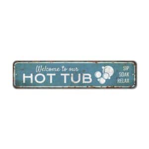 Welcome-to-our-Hot-Tub-Premium-Quality-Rustic-Metal-Sign-2