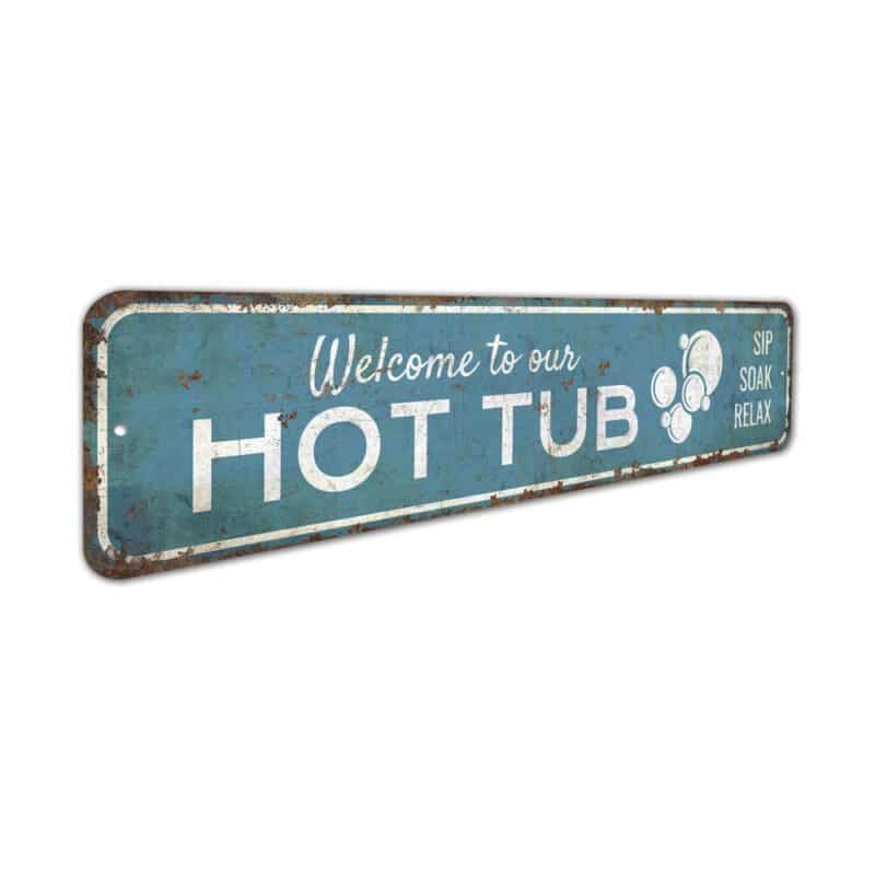 Welcome-to-our-Hot-Tub-Premium-Quality-Rustic-Metal-Sign-3