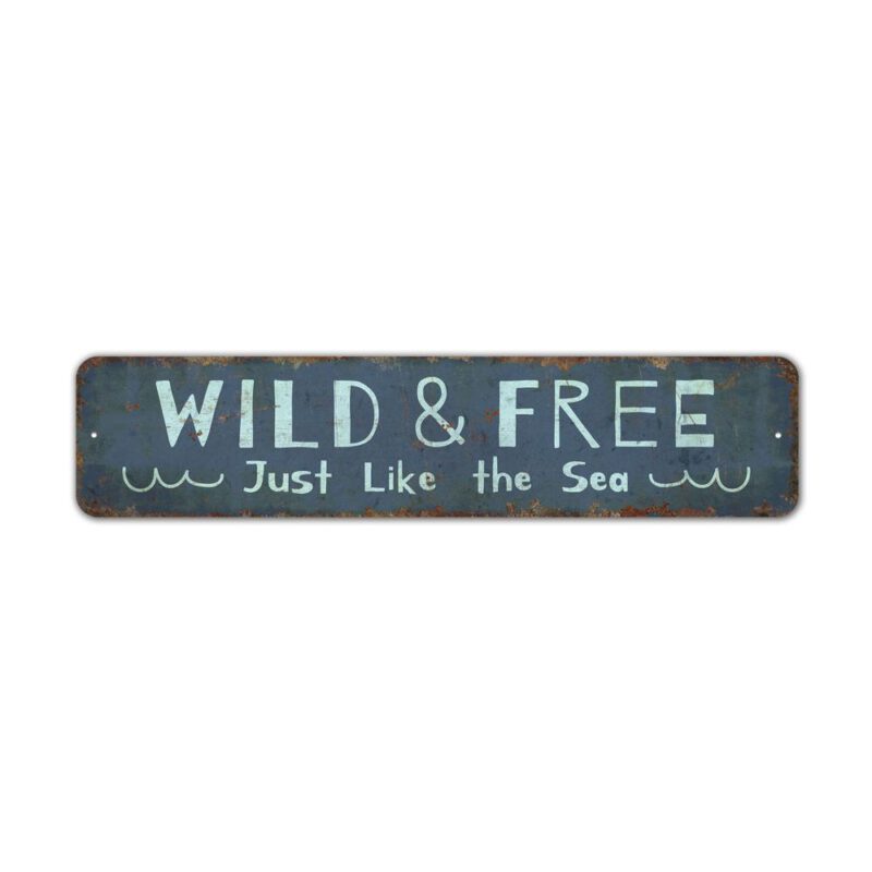 Wild-And-Free-Premium-Quality-Rustic-Metal-Sign-2