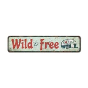 Wild-And-Free-Sign-Premium-Quality-Rustic-Metal-Sign-2