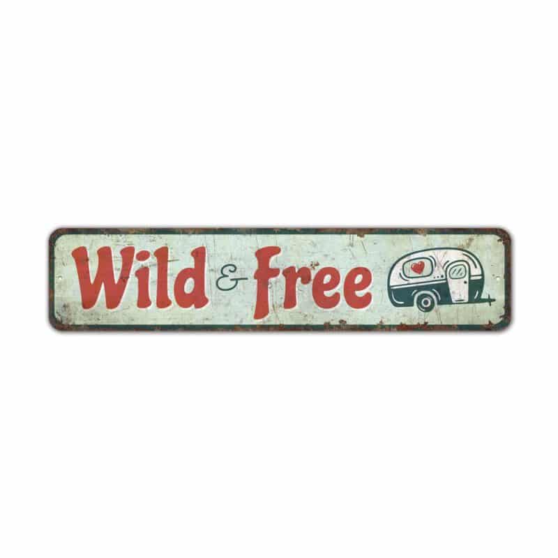 Wild-And-Free-Sign-Premium-Quality-Rustic-Metal-Sign-2