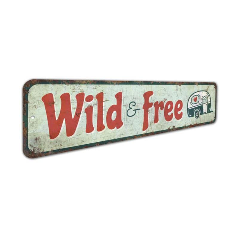 Wild-And-Free-Sign-Premium-Quality-Rustic-Metal-Sign-3