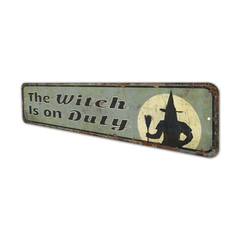 Witch-Is-On-Duty-Premium-Quality-Rustic-Metal-Sign-4