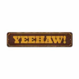 Yeehaw-SIgn-Premium-Quality-Rustic-Metal-Sign-2