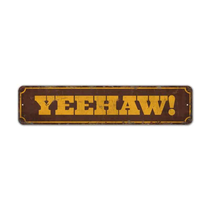 Yeehaw-SIgn-Premium-Quality-Rustic-Metal-Sign-2