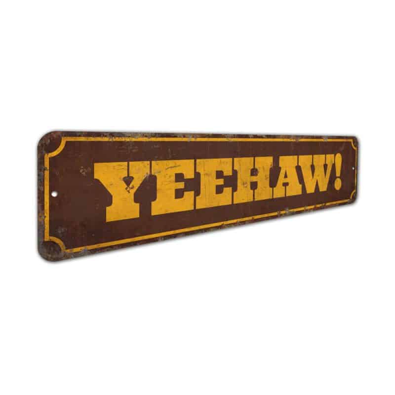 Yeehaw-SIgn-Premium-Quality-Rustic-Metal-Sign-3